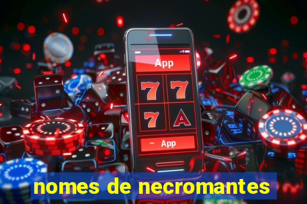 nomes de necromantes